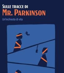 ‘Sulle tracce di Mr. Parkinson’, online noir sulla malattia che rallenta 300mila italiani